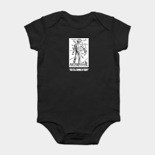 You still coming in today? Baby Bodysuit